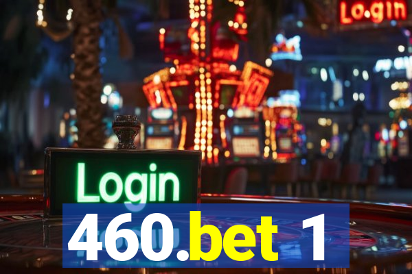 460.bet 1